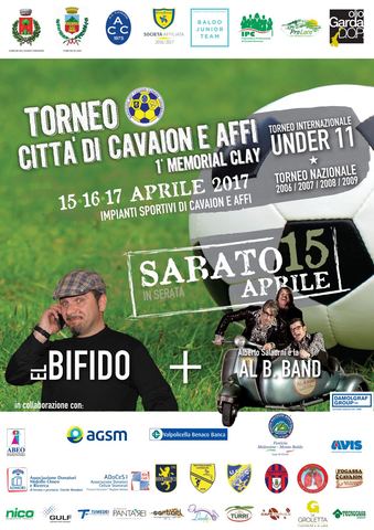 1° TORNEO CITTA' DI CAVAION E AFFI DI CALCIO - 15/16/17 APRILE 2017